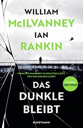 William McIlvanney/ Ian Rankin - Das Dunkle bleibt - Kunstmann